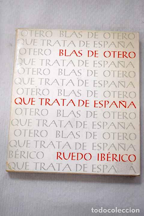 Libros: Que trata de Espa&ntilde;a: Otero, Blas de.- Otero, Blas de - Foto 1