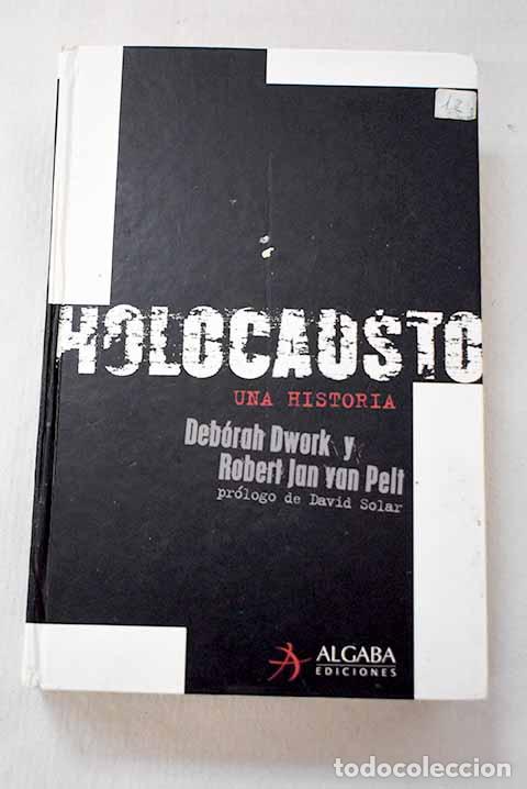 B&uuml;cher: Holocausto: una historia.- Dwork, Deborah