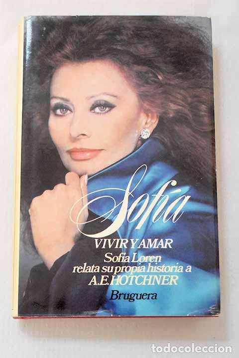 Libros: Sofia: Hotchner, A. E..- Hotchner, A. E. - Foto 1