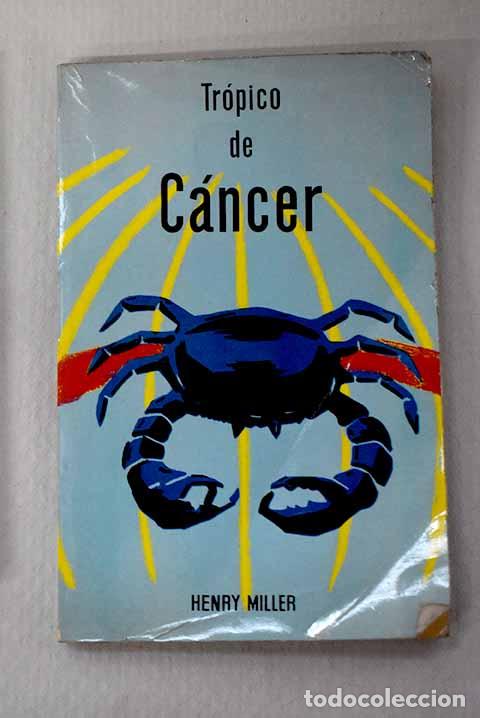 B&uuml;cher: Tr&oacute;pico de C&aacute;ncer: Miller, Henry.- Miller, Henry
