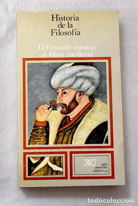 B&uuml;cher: Del mundo romano al Islam medieval ; Roma ; Bizancio ; El neoplatonismo ; La filosof&iacute;a medieval
