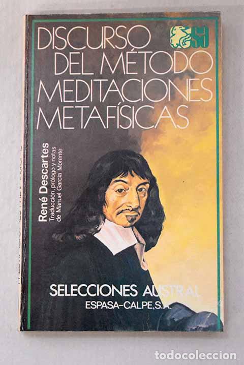 Libros: Discurso del m&eacute;todo ; Meditaciones metaf&iacute;sicas.- Descartes, Ren&eacute;