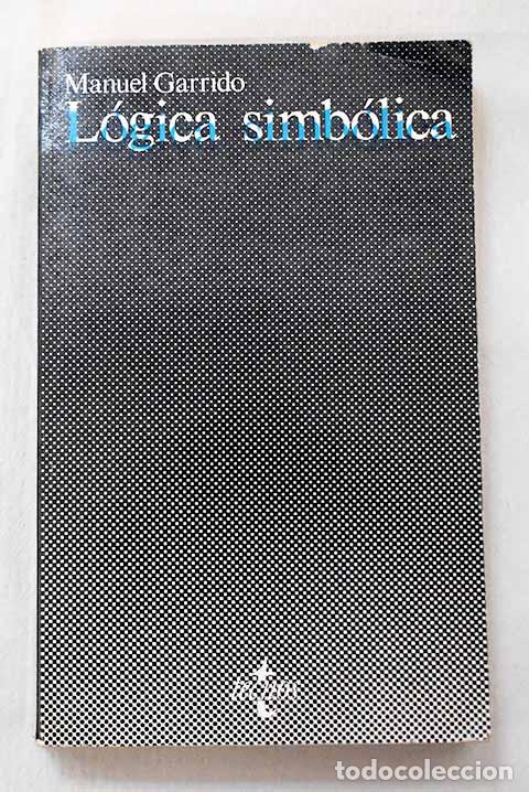 Libros: L&oacute;gica simb&oacute;lica: Garrido, Manuel.- Garrido, Manuel - Foto 1