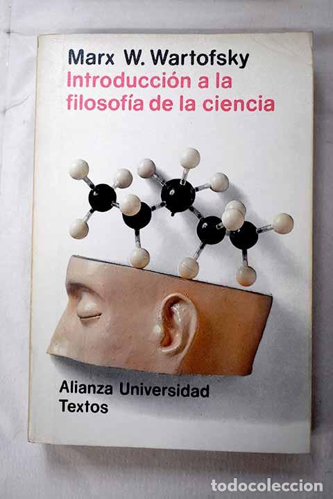 Libros: Introducci&oacute;n a la filosof&iacute;a de la ciencia.- Wartofsky, Marx W. - Foto 1