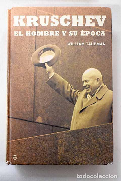 books: Kruschev: el hombre y su tiempo.- Taubman, William