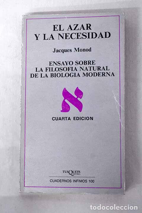 B&uuml;cher: El azar y la necesidad: ensayo sobre la filosof&iacute;a natural de la biolog&iacute;a moderna.- Monod, Jacques