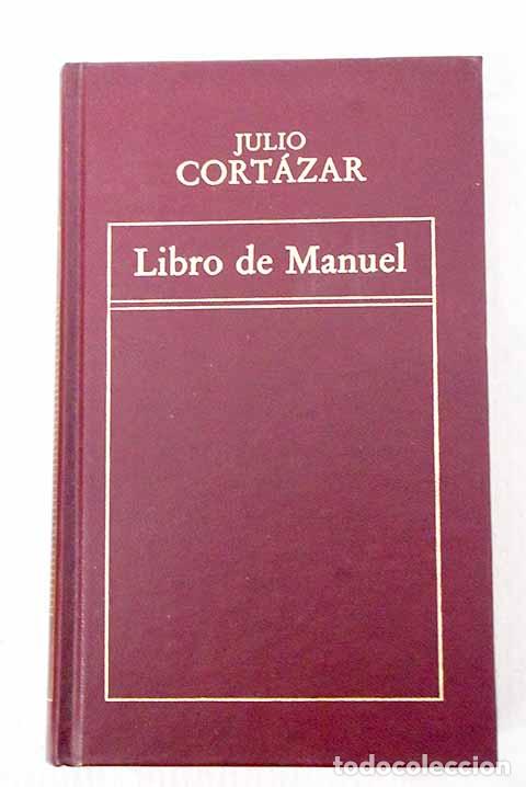Libros: Libro de Manuel: Cort&aacute;zar, Julio.- Cort&aacute;zar, Julio - Foto 1