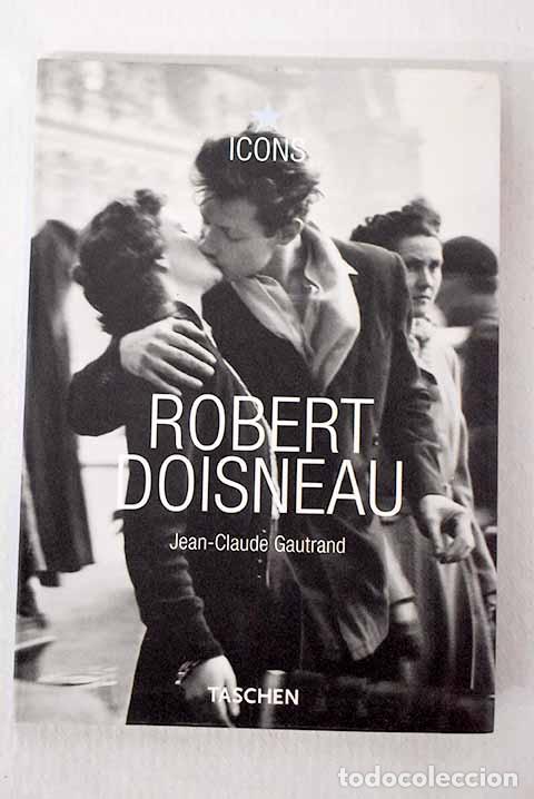 Libros: Robert Doisneau : , 1912-1994.- Gautrand, Jean-Claude - Foto 1