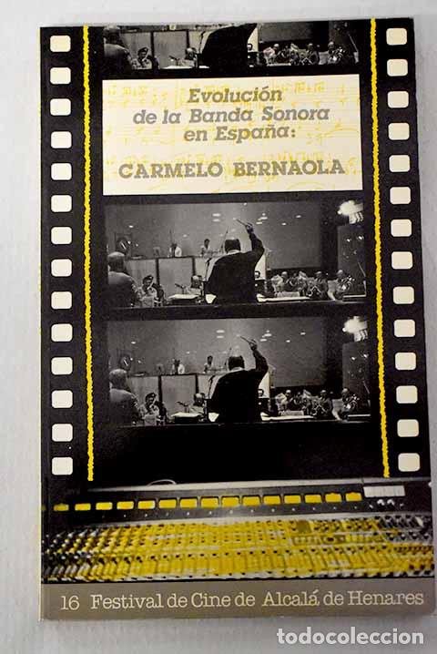 B&uuml;cher: Evoluci&oacute;n de la banda sonora en Espa&ntilde;a: Carmelo Bernaola