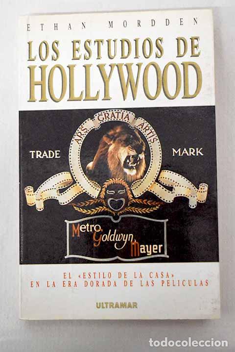 B&uuml;cher: Los estudios de Hollywood: el estilo de la casa en la edad de oro del cine.- Mordden, Ethan