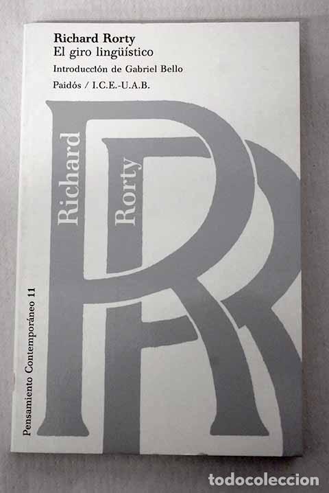 Livres: El giro lingu&iacute;stico: dificultades metafilos&oacute;ficas de la filosof&iacute;a lingu&iacute;stica.- Rorty, Richard