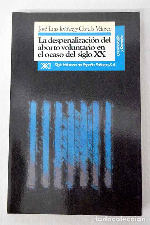 B&uuml;cher: La despenalizaci&oacute;n del aborto voluntario en el ocaso del siglo XX