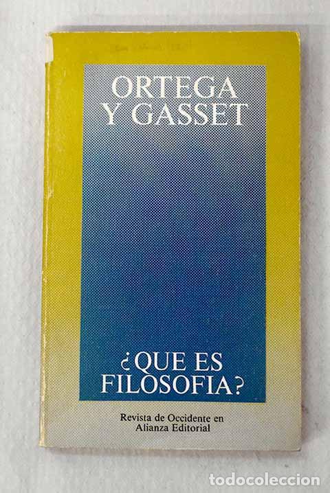 B&uuml;cher: &iquest;Qu&eacute; es filosof&iacute;a?: Ortega y Gasset, Jos&eacute;.- Ortega y Gasset, Jos&eacute;
