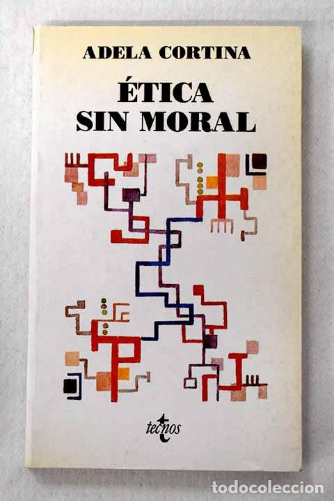 B&uuml;cher: &Eacute;tica sin moral: Cortina, Adela.- Cortina, Adela