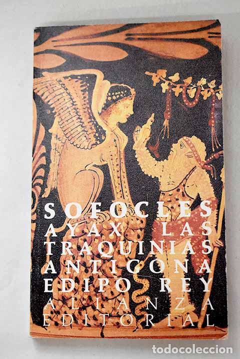 Libros: &Aacute;yax ; Las Traquinias ; Ant&iacute;gona ; Edipo Rey.- S&oacute;focles - Foto 1