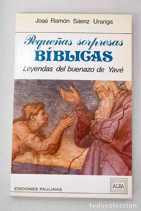 B&uuml;cher: Peque&ntilde;as sorpresas b&iacute;blicas: leyendas del buenazo de Yav&eacute;.- S&aacute;enz Uranga, Jos&eacute; Ram&oacute;n