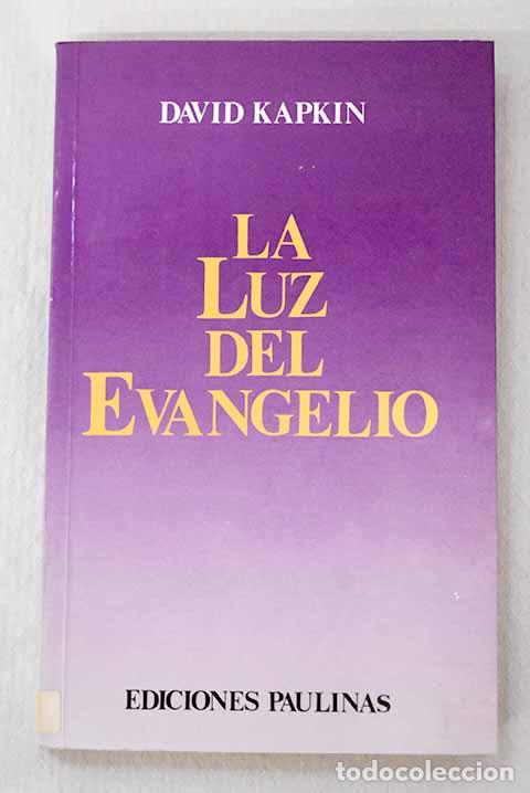 B&uuml;cher: La luz del evangelio.- Kapkin, David