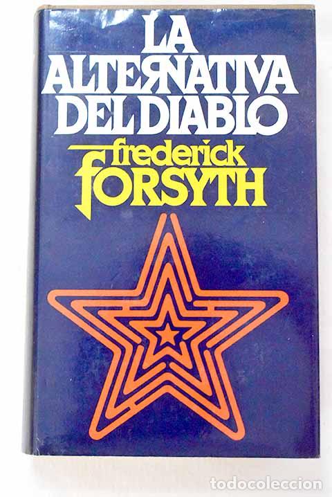 B&uuml;cher: La alternativa del diablo.- Forsyth, Frederick