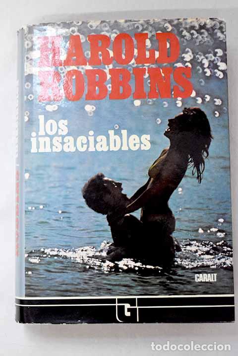 B&uuml;cher: Los insaciables: Robbins, Harold.- Robbins, Harold