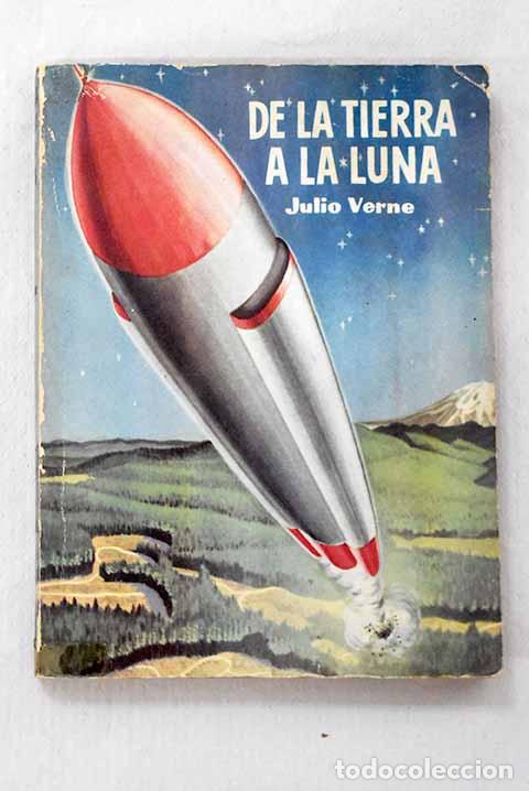 Livres: De la tierra a la luna.- Verne, Julio