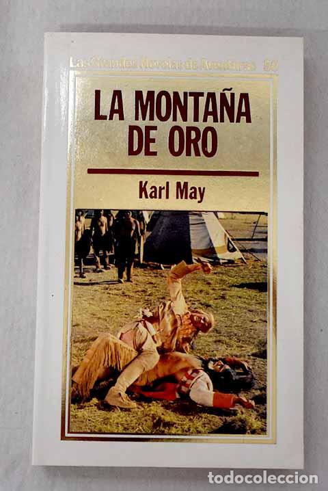 B&uuml;cher: La monta&ntilde;a de oro: May, Karl.- May, Karl
