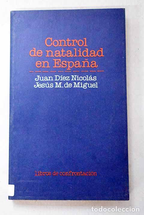 B&uuml;cher: Control de natalidad en Espa&ntilde;a.- D&iacute;ez Nicol&aacute;s, Juan