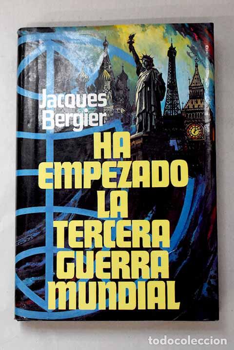 books: Ha empezado la tercera guerra mundial.- Bergier, Jacques