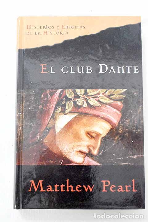 Libros: El club Dante: Pearl, Matthew.- Pearl, Matthew