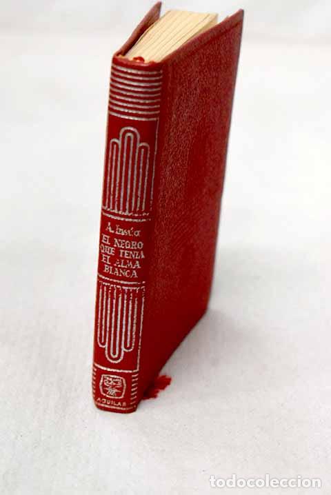 B&uuml;cher: El negro que ten&iacute;a el alma blanca.- Ins&uacute;a, Alberto