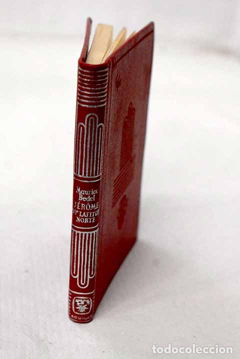 B&uuml;cher: J&eacute;rome 60&ordm; latitud norte.- Bedel, Maurice