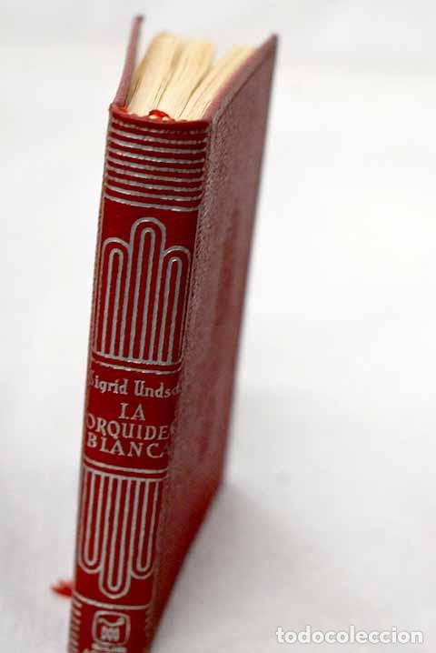 Libros: La orqu&iacute;dea blanca: Undset, Sigrid.- Undset, Sigrid - Foto 1