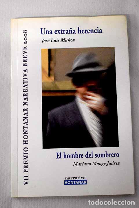Libros: Una extra&ntilde;a herencia ; El hombre del sombrero.- Mu&ntilde;oz, Jos&eacute; Luis