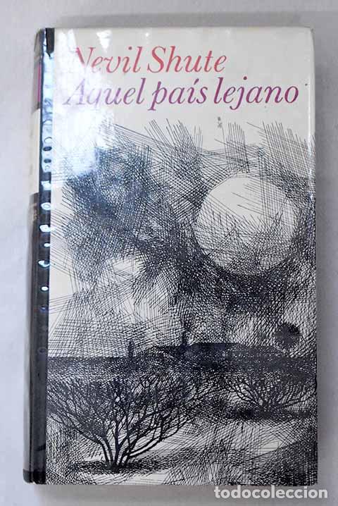 Livres: Aquel pa&iacute;s lejano: Shute, Nevil.- Shute, Nevil