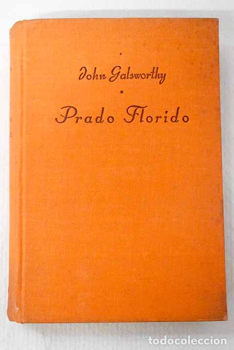 B&uuml;cher: Prado florido: Galsworthy, John.- Galsworthy, John