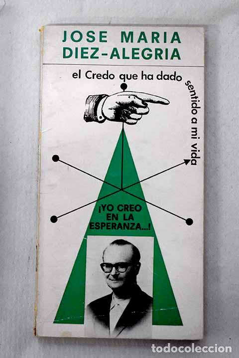books: &iexcl;Yo creo en la esperanza!.- D&iacute;ez-Alegr&iacute;a, Jos&eacute; Mar&iacute;a