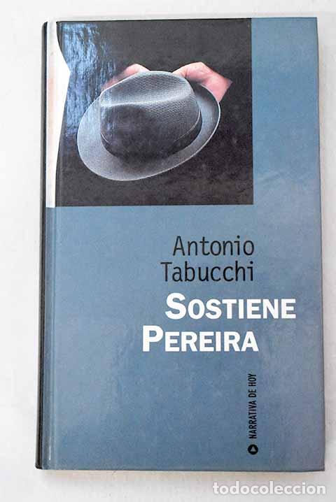 Libros: Sostiene Pereira: Tabucchi, Antonio.- Tabucchi, Antonio
