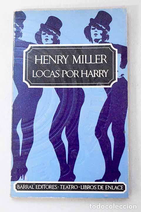 books: Locas por Harry: [Melodrama en siete escenas].- Miller, Henry