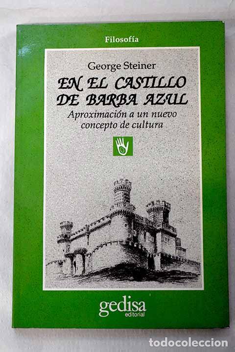 Livros em segunda m&atilde;o: En el castillo de Barba Azul: aproximaci&oacute;n a nuevo concepto de cultura.- Steiner, George