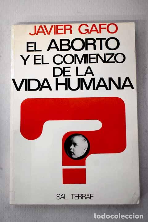 Libros: El aborto y el comienzo de la vida humana.- Gafo, Javier - Foto 1