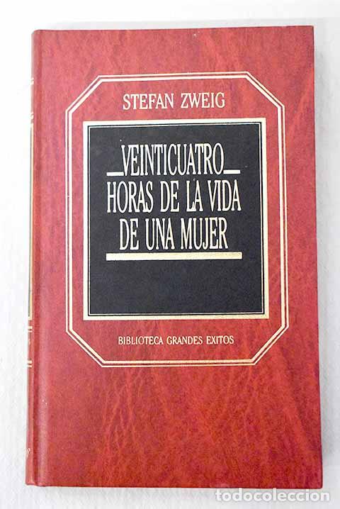 B&uuml;cher: Veinticuatro horas de la vida de una mujer: Amok.- Zweig, Stefan