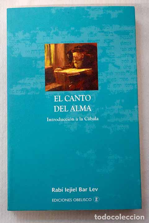 B&uuml;cher: El canto del alma: introducci&oacute;n a la C&aacute;bala.- Bar Lev, Iejiel