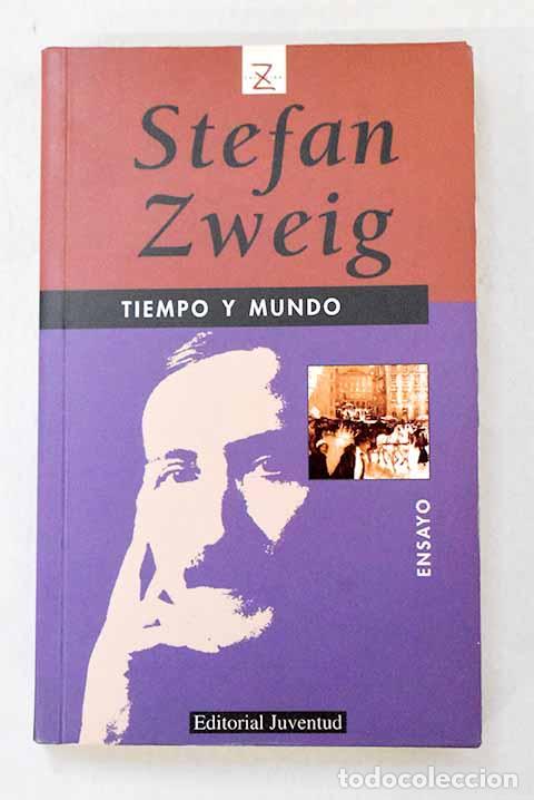Libri di seconda mano: Tiempo y mundo: impresiones y ensayos (1904-1940).- Zweig, Stefan