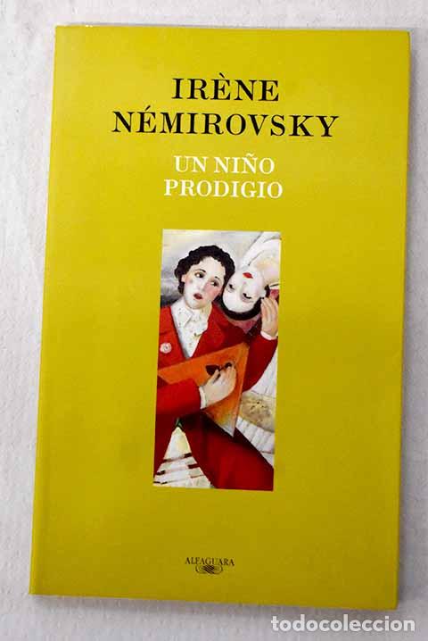 Libros: Un ni&ntilde;o prodigio: N&eacute;mirovsky, Irene.- N&eacute;mirovsky, Irene - Foto 1