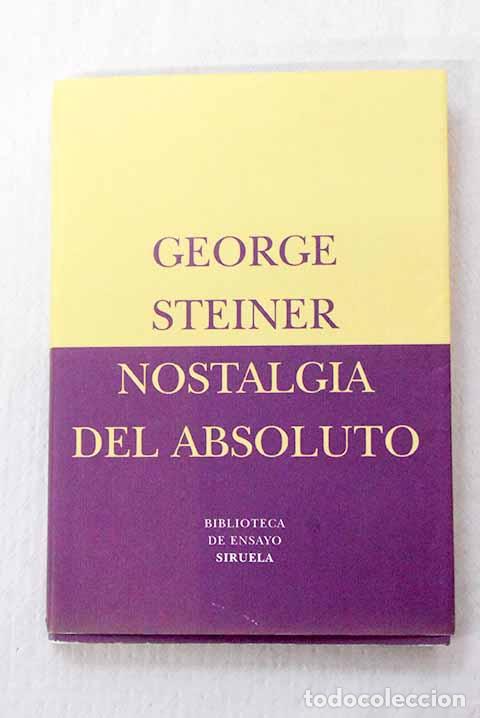 Libros: Nostalgia del Absoluto.- Steiner, George - Foto 1