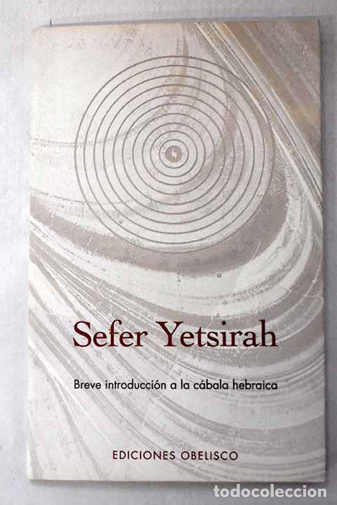 Libros: Sefer Yetsirah: breve introducci&oacute;n a la c&aacute;bala hebr&aacute;ica - Foto 1