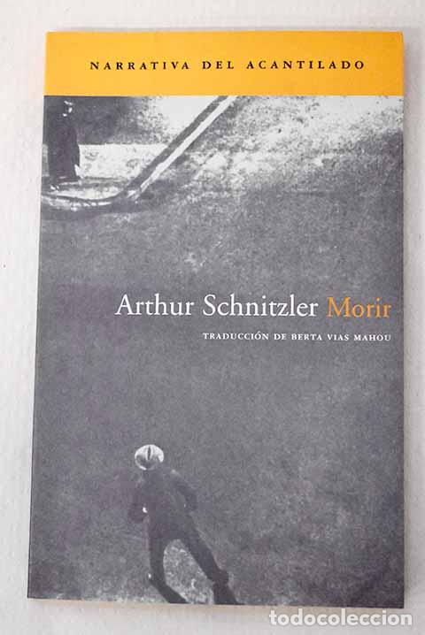 Libri di seconda mano: Morir: Schnitzler, Arthur.- Schnitzler, Arthur
