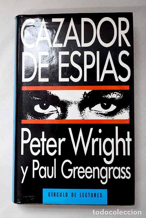 Libros: Cazador de esp&iacute;as: Wright, Peter.- Wright, Peter - Foto 1