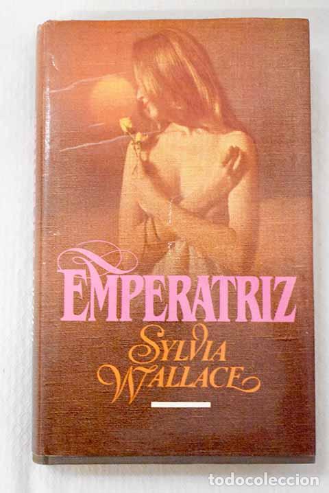 Libri di seconda mano: Emperatriz: Wallace, Sylvia.- Wallace, Sylvia