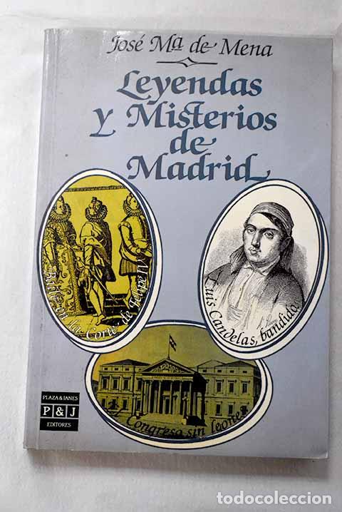 Livros em segunda m&atilde;o: Leyendas y misterios de Madrid.- Mena, Jos&eacute; Mar&iacute;a de