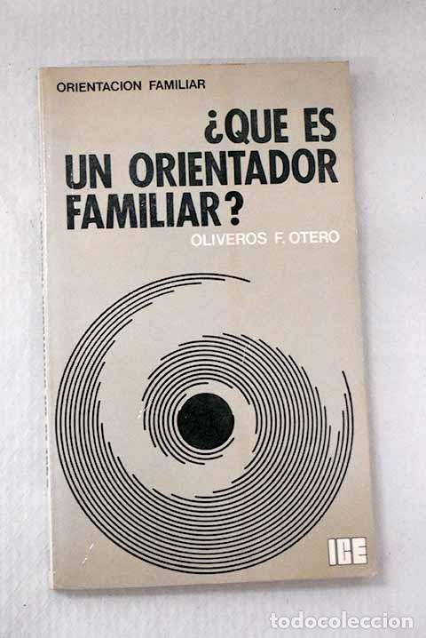Libri di seconda mano: &iquest;Qu&eacute; es un orientador familiar?.- Otero, Oliveros F.